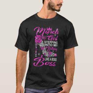 März Girl tritt in meinen Geburtstag ein wie ein B T-Shirt