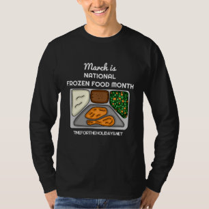 März ist der National Frozen Food Montag T-Shirt