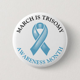 März ist der Trisomy Awareness Montag Button