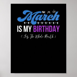 März ist mein Geburtstag den ganzen Monat Januar Poster