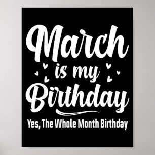 März ist mein Geburtstag ja der ganze Monat Geburt Poster