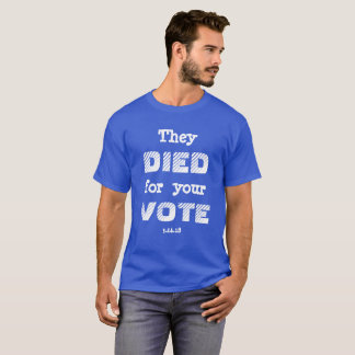 MÄRZ: Sie STARBEN für Ihre ABSTIMMUNG T-Shirt