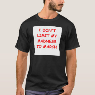 MÄRZ-Verrücktheit T-Shirt