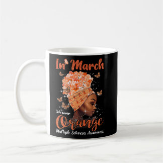 März Wir tragen orange Multiple Sklerose Afro Blac Kaffeetasse