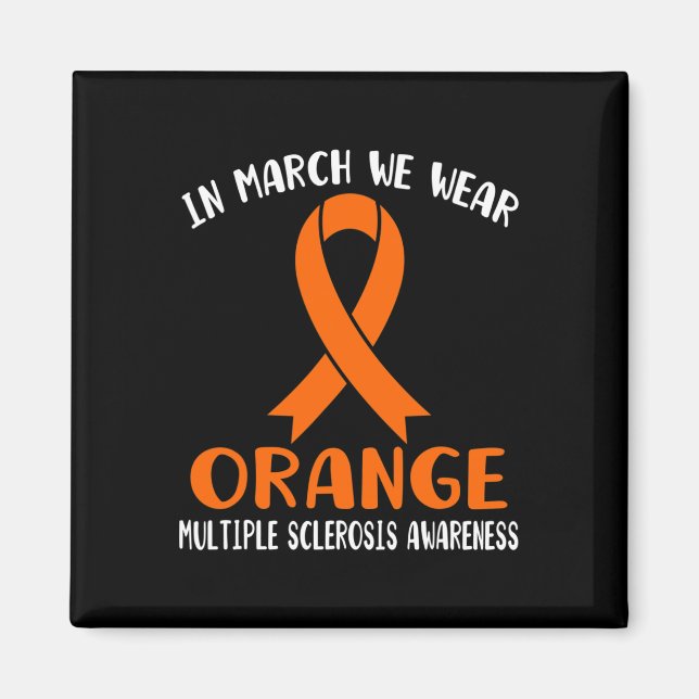März Wir tragen Orange Multiple Sklerose Awareness Magnet (Vorne)
