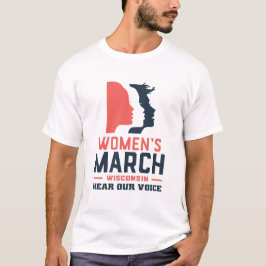 März Wisconsin hört unsere Stimme T-Shirt