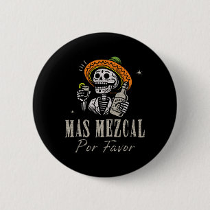 Mas Mezcal Por Favor Funny Cinco De Mayo Barkeeper Button