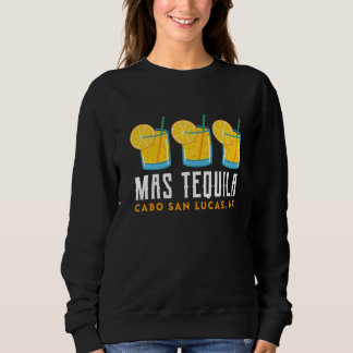 Mas Tequila Cabo San Lucas Tequila Bekleidung für  Sweatshirt