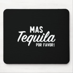 Mas Tequila Por Favor Funny Cinco De Mayo Day Fies Mousepad