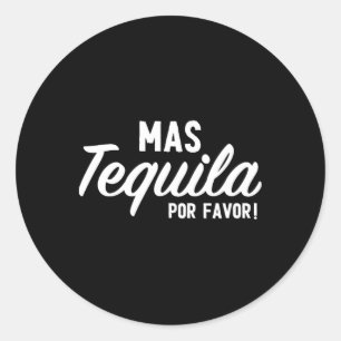 Mas Tequila Por Favor Funny Cinco De Mayo Day Fies Runder Aufkleber