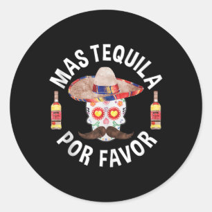 Mas Tequila Por favora Shirt Men Women Cinco De Ma Runder Aufkleber