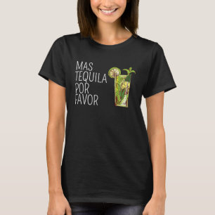 Mas Tequila Por Gefallen Mexikanischer Tequila Dri T-Shirt