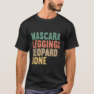 Mascara Leggings Leopard für eine Mama Mütter Da T-Shirt