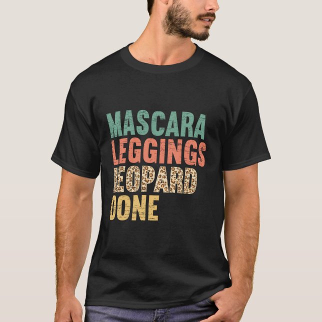 Mascara Leggings Leopard für eine Mama Mütter Da T-Shirt (Vorderseite)