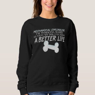 Maschinenbauingenieur - Hunde-Technik für bessere Sweatshirt