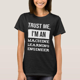 Maschinenlern-Ingenieur  Informatiker Daten T-Shirt