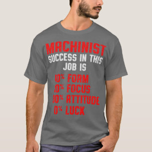 Maschinist Erfolg Maschinenbediener Bearbeitung T-Shirt