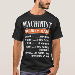 Maschinist Stundensatz, Lustiger Maschinistenjob T-Shirt