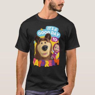Masha und der Bär. Es ist ein guter Tag zu träumen T-Shirt