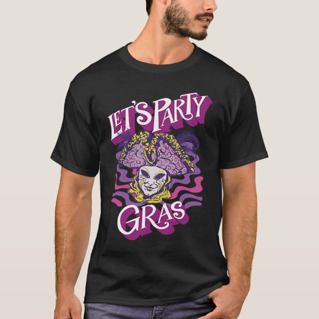 Mask Mardi Gras Let's Party Parade Shenanigans Car T-Shirt (Vorderseite)