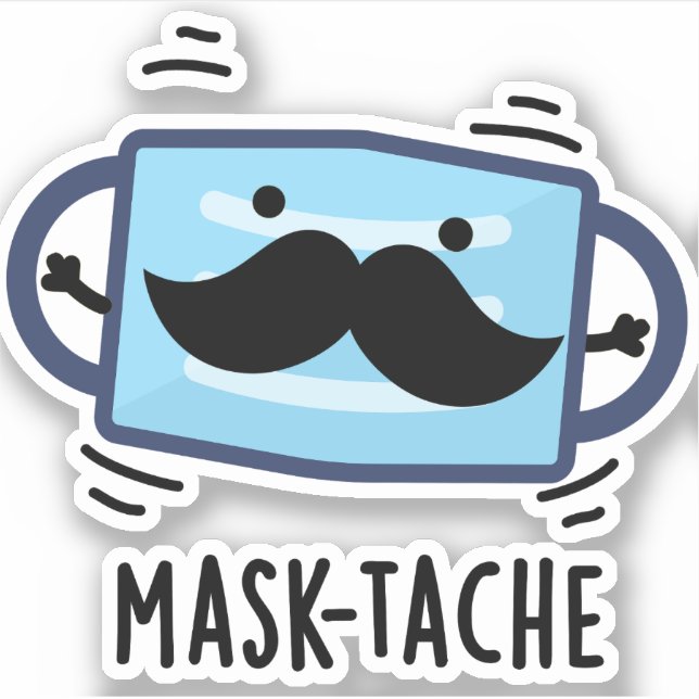 Mask tache Funny Mask Mustache Pun Aufkleber (Vorderseite)