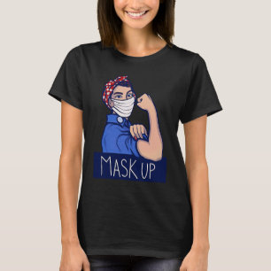 Mask Up Bleibe Safe Rosie the Riveter T-Shirt