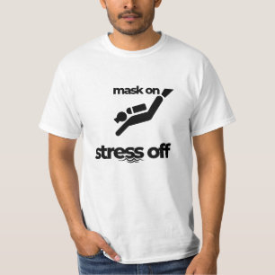 Maske auf Stress Off T-Shirt, Scuba Diver T-Shirt