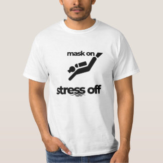 Maske auf Stress Off T-Shirt, Scuba Diver T-Shirt