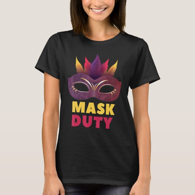 Maske für die Maske des Sprichworts Maske Maske 1 T-Shirt (Vorderseite)