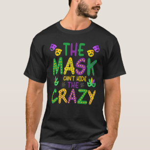 Maske kann die verrückte lustige New Orleans Mardi T-Shirt