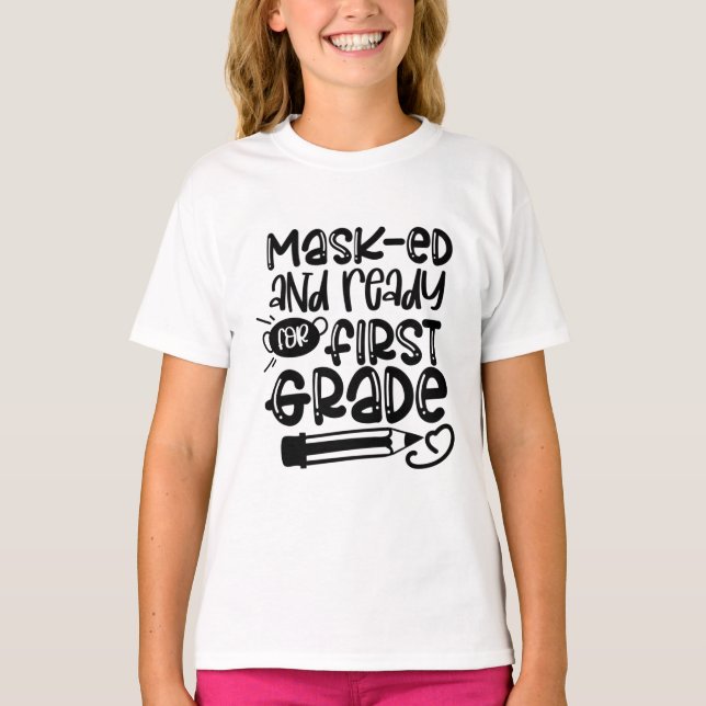 Masked and Ready for First Grade 2020 T-Shirt (Vorderseite)