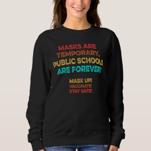 Masken sind temporäre öffentliche Schulen sind für Sweatshirt