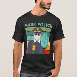 Maskenpolizei Maske Forcer Zitat Sprichwort Meme T-Shirt