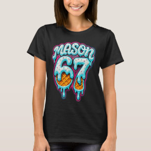 Mason 67 Eis Drip Six Seven Meme 6 7 Teenager Jung T-Shirt