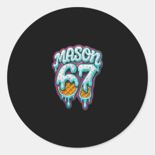 Mason 67 Eis Drip Six Seven Meme 6 7 Teenager Kapu Runder Aufkleber