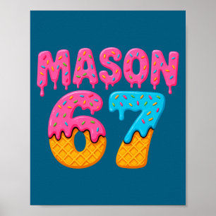 Mason 67 Eis Meme lustig sechs sieben Mason Eis Poster