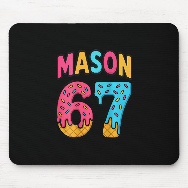 Mason 67 Eiscreme Meme Lustig Sechs Sieben (auf Ck Mousepad (Vorne)