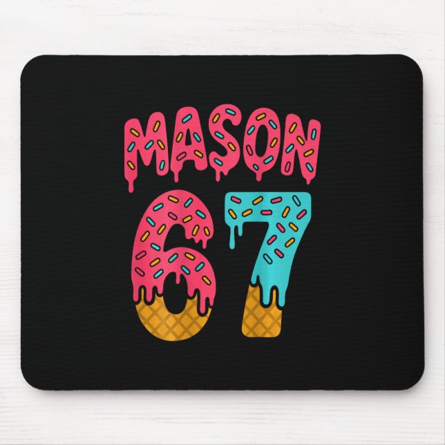 Mason 67 Eiscreme Meme Lustig Sechs Sieben (auf Ck Mousepad (Vorne)