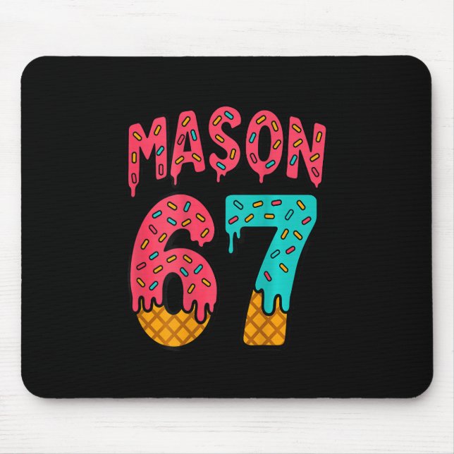 Mason 67 Eiscreme Süßes Meme Six Seven (auf Ck)  Mousepad (Vorne)