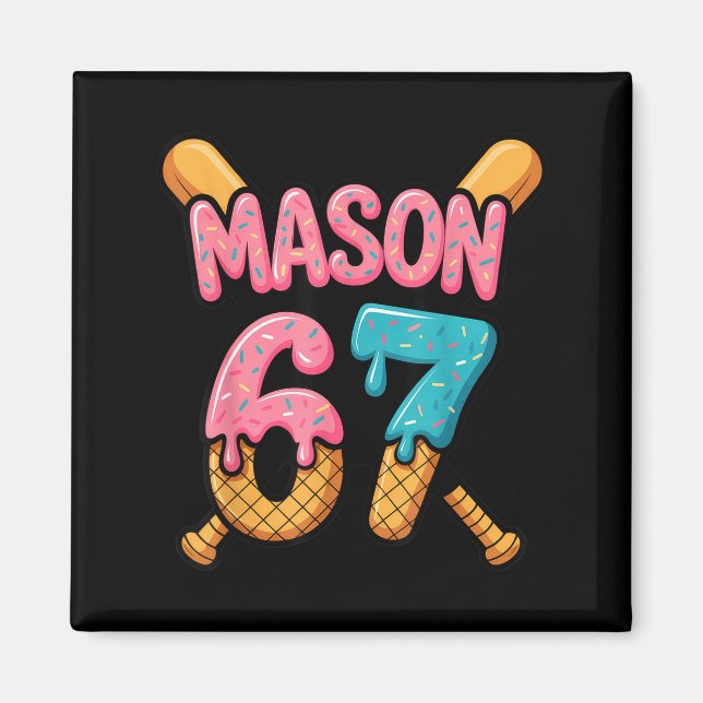 Mason 67 Ice Cream Drip Baseball  Magnet (Vorne)
