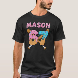 Mason 67 Ice Cream Meme Funny Six Sieben Mason Eis T-Shirt