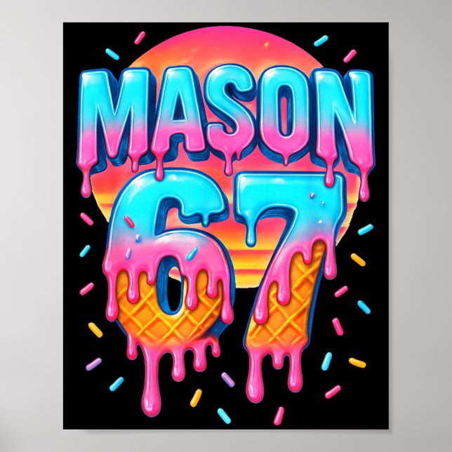Mason 67 Kostüm Eiscreme Baseball Drip 6 7 Meme  Poster (Vorne)