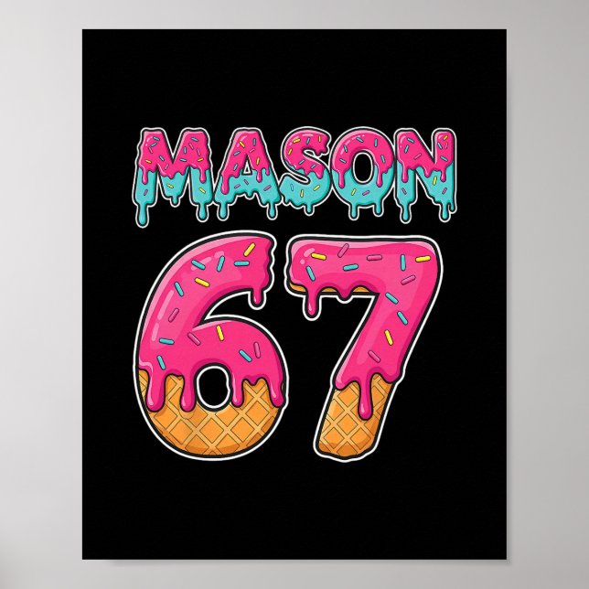 Mason 67 Lustiges Eis Sechs Sieben Meme Männer Fra Poster (Vorne)