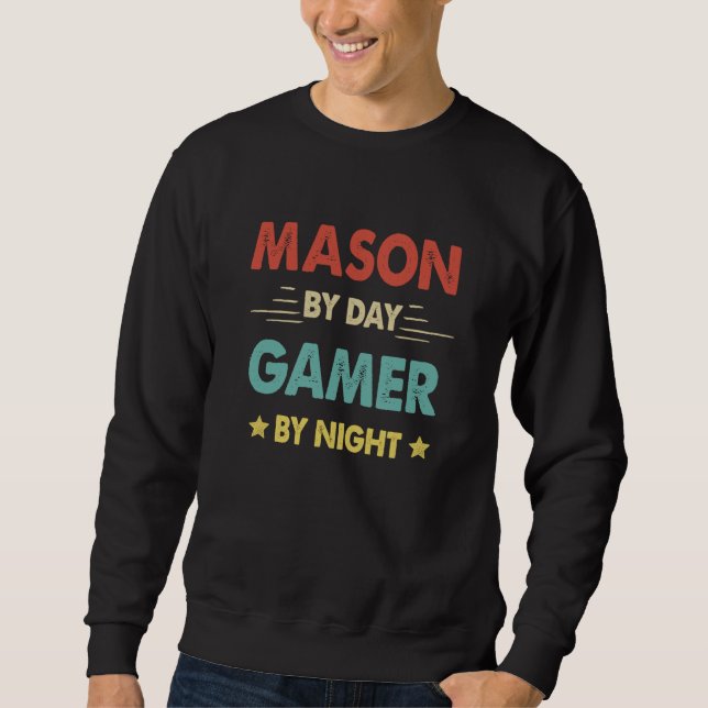 Mason By Day Gamer By Night  1 Sweatshirt (Vorderseite)