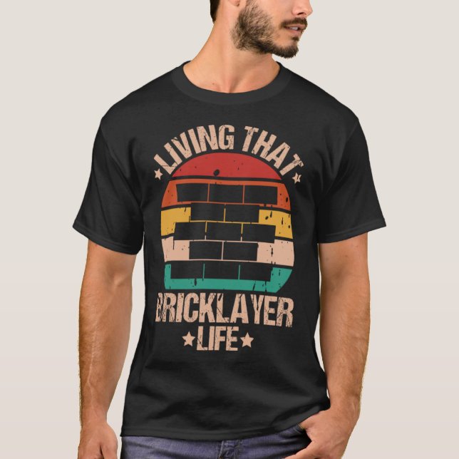 Mason lebt diesen Bricklayer Life Bricklayer T-Shirt (Vorderseite)