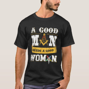 Masons Ein guter Mann braucht eine gute Frau OES M T-Shirt
