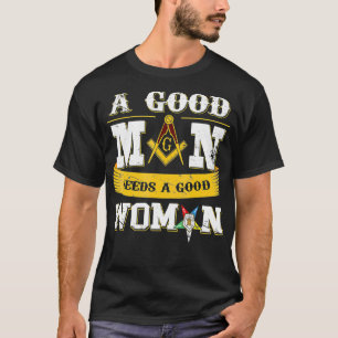 Masons Ein guter Mann braucht eine gute Frau OES V T-Shirt