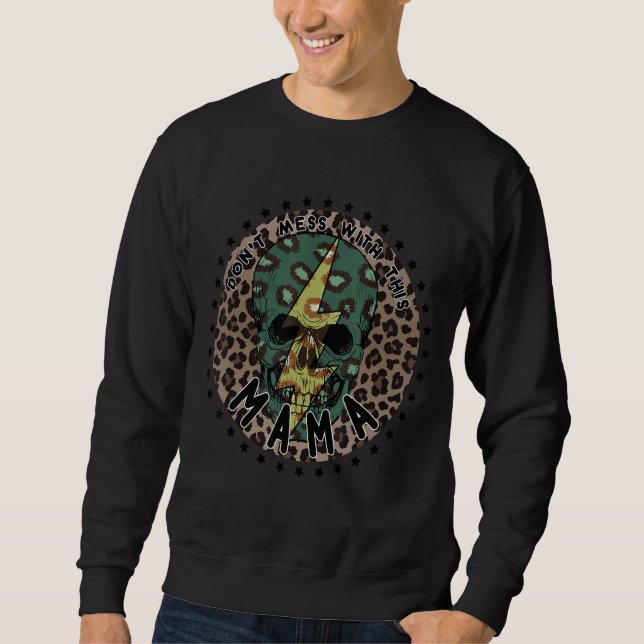Mass dich nicht mit diesem Mama Leopard-Schädel-Bl Sweatshirt (Vorderseite)