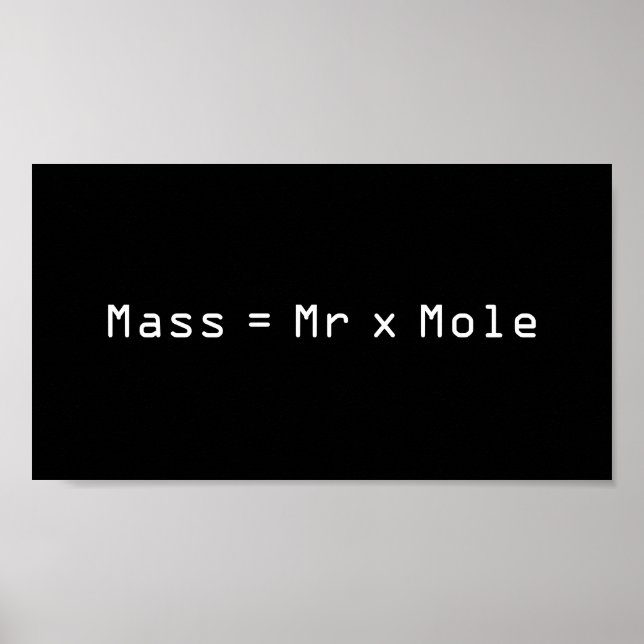 Mass =Mr x Mole Poster (Vorne)