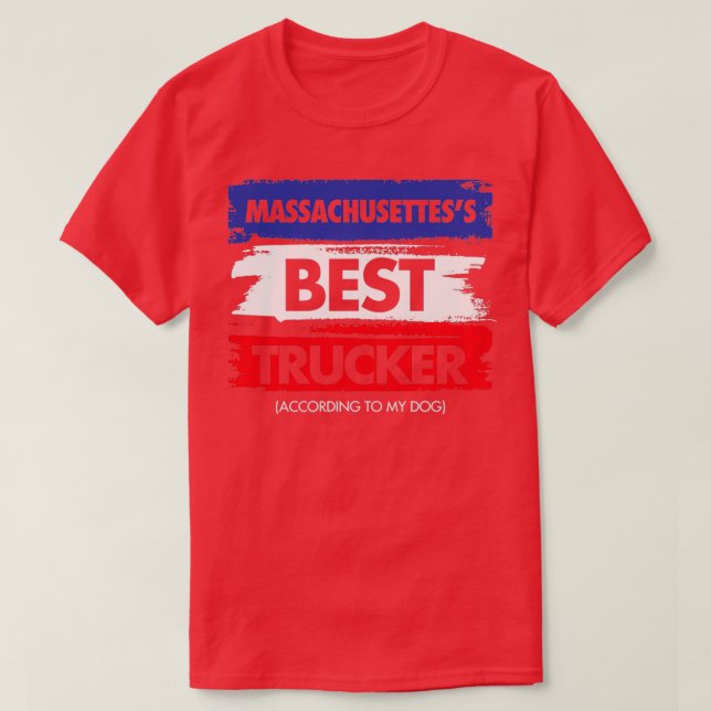 Massachusetess Best Trucker laut meinem Hund T-Shirt (Design vorne)